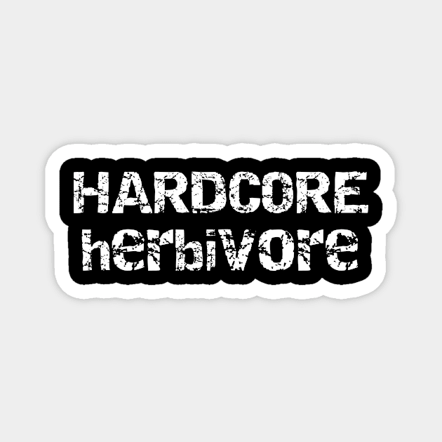 Hardcore Herbivore Magnet by MisterMash