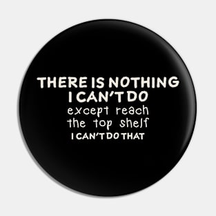 there is nothing i can't do - offensive Pin