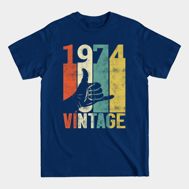 Disover Retro 1974 Birthday Shaka Vintage 70s Gift - 1974 Birthday Vintage Gift - T-Shirt