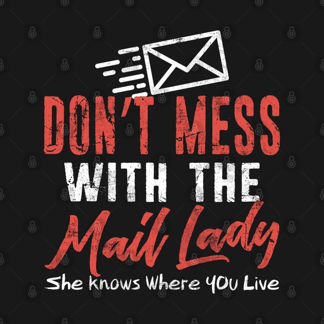 Don't Mess With Mail Lady Post Office Worker Job by missalona