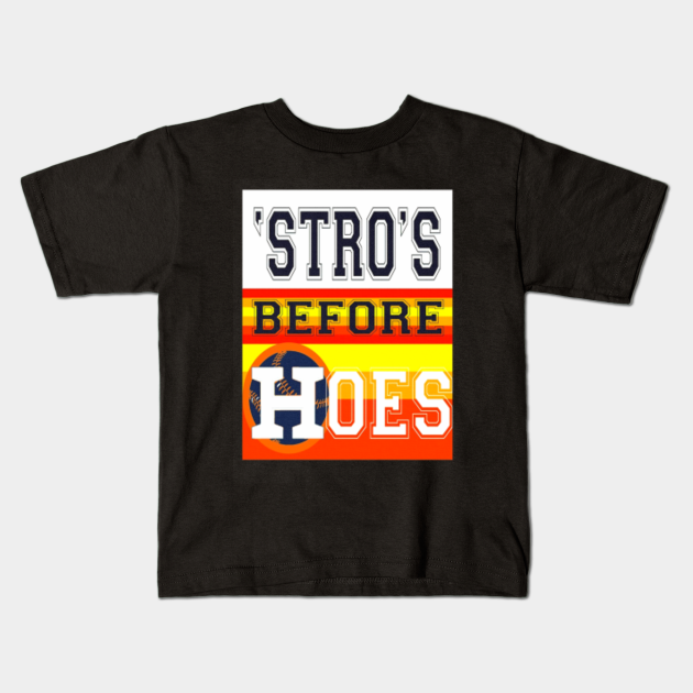 stros before hoes