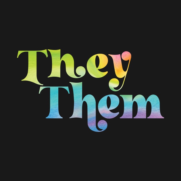 They Them Pronouns by Perpetual Brunch