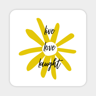 Live, Love, Laught 8 Magnet