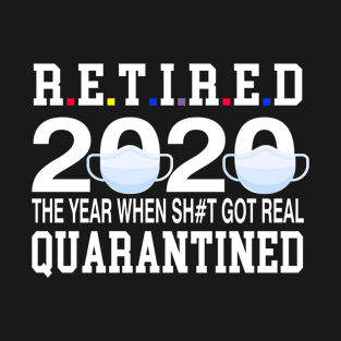 Retired 2020 Where I Was Quarantined T-Shirt