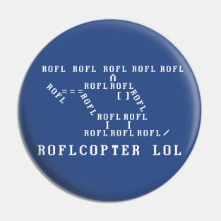 ROFLCOPTER Pin