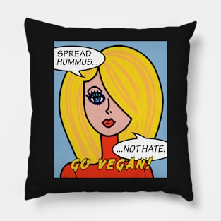 Spread Hummus Not Hate Go Vegan Pillow