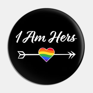 Rainbow I Am Hers Arrow For Lesbians In Love Pin