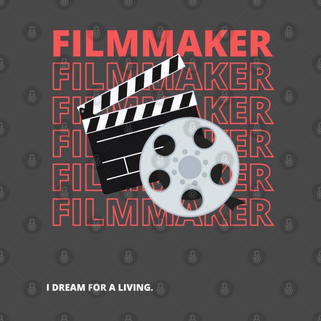 Filmmaker: I Dream for a Living by BTTD-Mental-Health