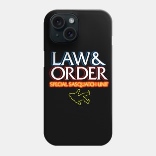 Law & Order: Special Sasquatch Unit Phone Case