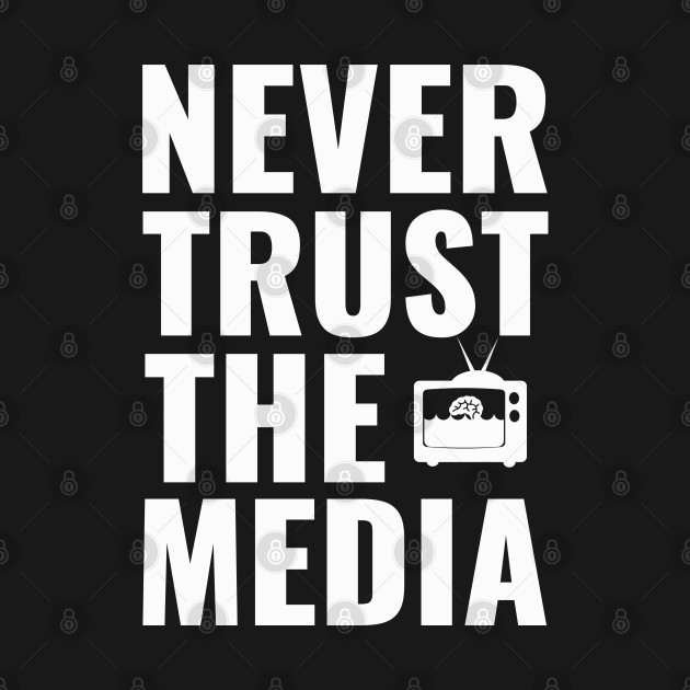 Discover Never Trust The Media - Brainwashing (white) - Media - T-Shirt