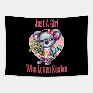 Just A Girl Who Loves Koalas Tapestry