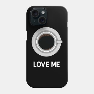 Love me Phone Case