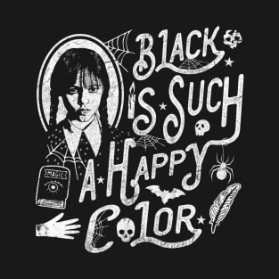 Black Is Such A Happy Color T-Shirt