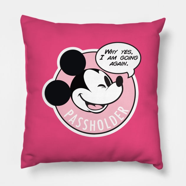 Why Yes, I am going again - Pink 2 Pillow by creationsbym