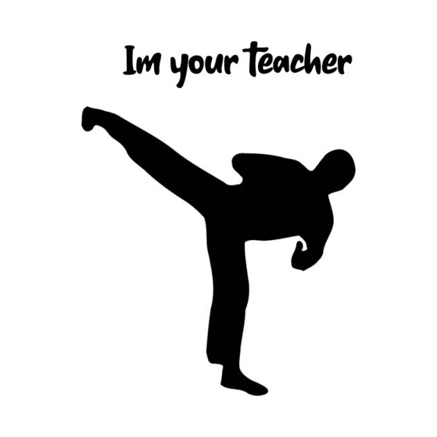 Im your teacher by Andrew's shop