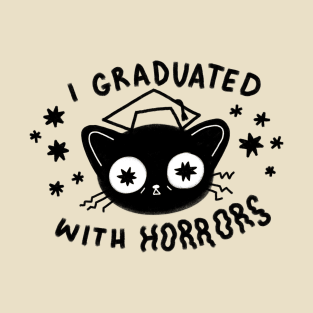 I graduated With Horrors T-Shirt