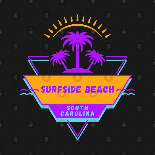 Surfside Beach South Carolina Vibes 80's by bougieFire