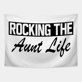 Aunt - Rocking the Aunt Life Tapestry