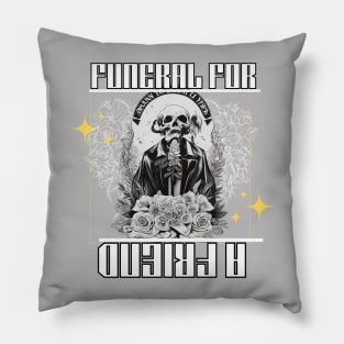 funeral for a friend Pillow