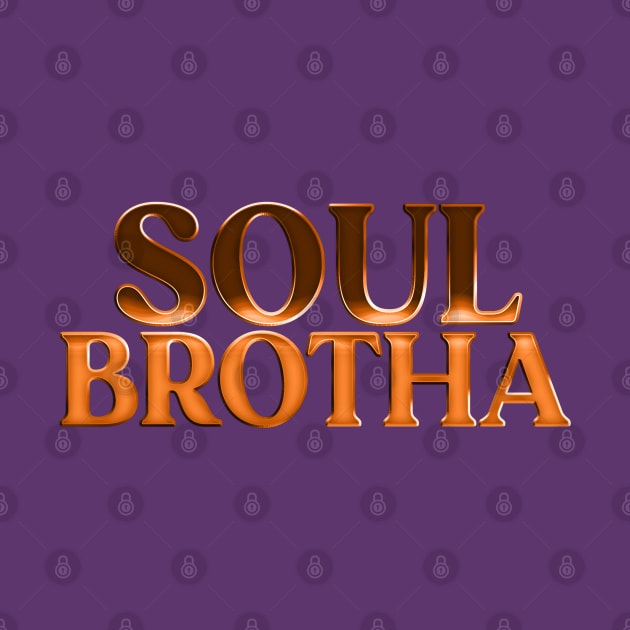 Soul Brotha / Retro Soul Music Fan Design by DankFutura