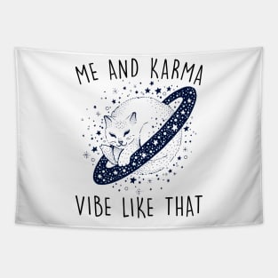 Me and karma Vibe llike that Tapestry