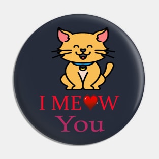 I Meow you I love you t-shirt design for cats lovers Pin