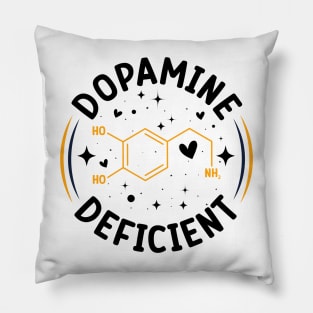 Dopamine Deficient Funny Neurodivergence ADHD Pillow