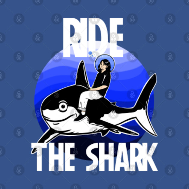 Disover Ride the shark - Shark - T-Shirt