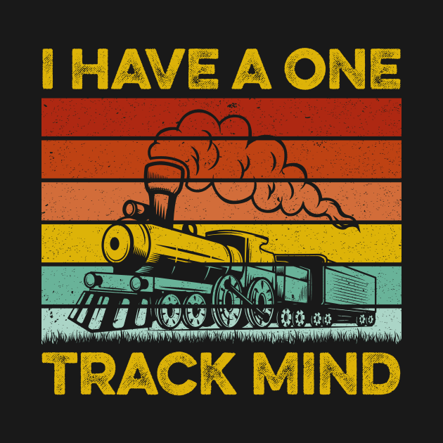 I Have A One Track Mind - Trainspotter Model Train Railroad by LawrenceBradyArt