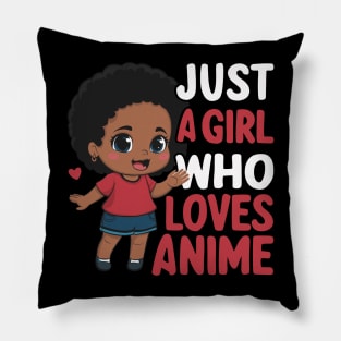 Just A Girl Who Loves Anime Cute African American Girls Pillow