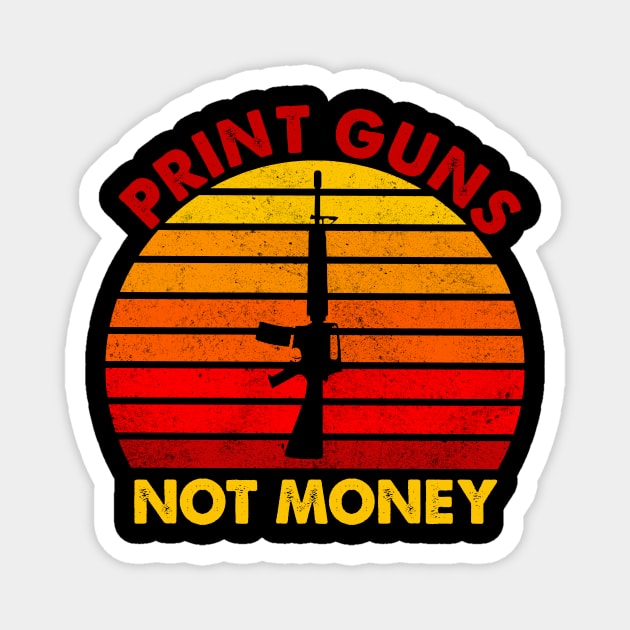 Print Guns not money Magnet by Nichole Joan Fransis Pringle