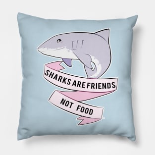 Sharks Are Friends - Not Food Pillow