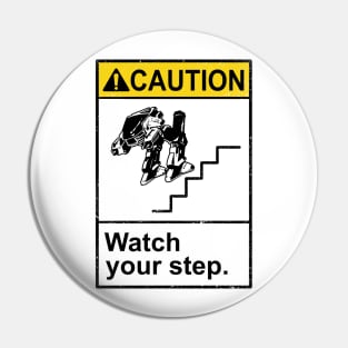 Watch Your Robotic Steps Pin