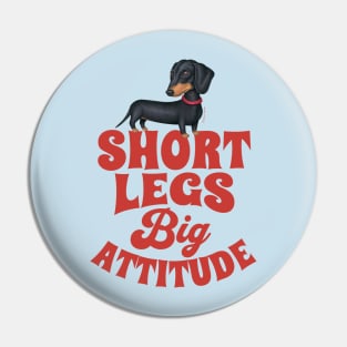 Short Legs Big Attitude Pin