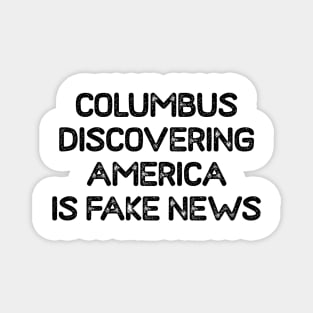 Columbus discovering America is Fake News Magnet