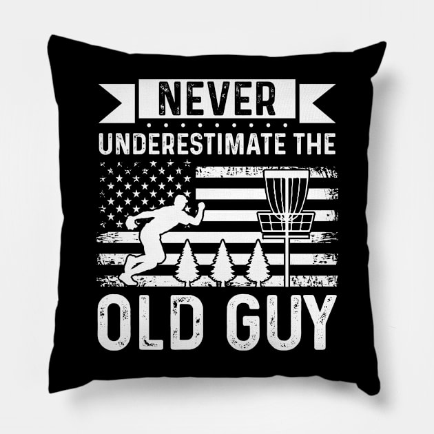 Never Underestimate The Old Guy Disc Golf Player Pillow by Visual Vibes