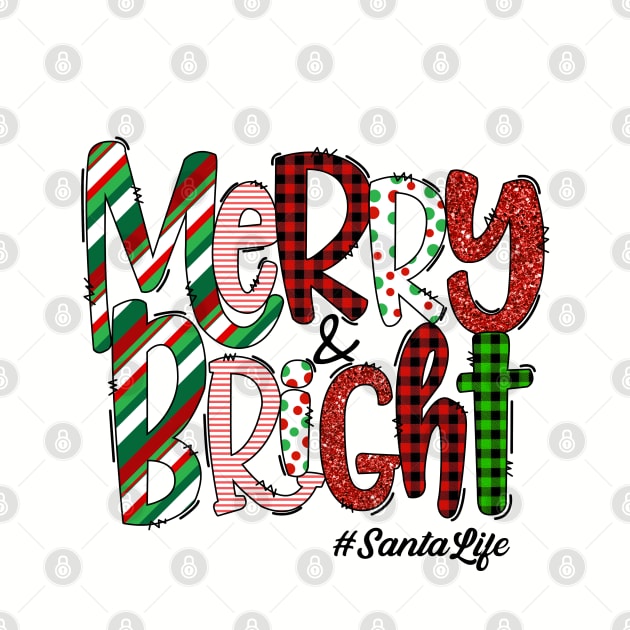 Merry & Bright  #SantaLife by Budwood Designs