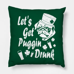 Funny St Patricks Day Shirt - Let's Get Puggin' Drunk Pillow