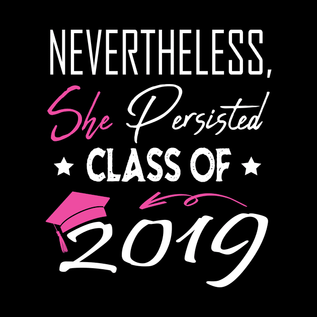 Nevertheless She Persisted Class of 2019 by sergiovarela