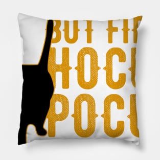 But First Hocus Pocus Black Cat Halloween Pillow