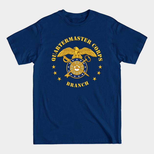 Discover Quartermaster Corps Regiment Branch - Quartermaster Corps Regiment Branch - T-Shirt