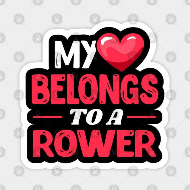 My heart belongs to a rower - Funny rowing lover gift idea Magnet by Shirtbubble