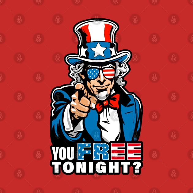 Fourth of July Cool Uncle Sam, You Free Tonight? wearing USA Flag Sunglasses by ChattanoogaTshirt