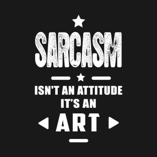 Funny Phrases, Sarcasm T-Shirt