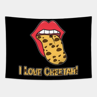 I love Cheetah - tongue Tapestry