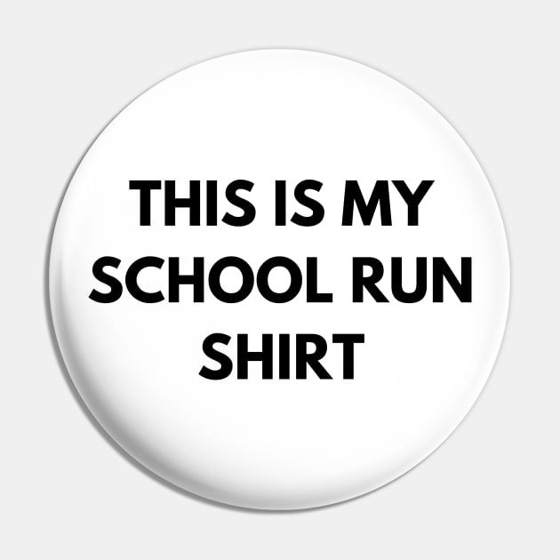 This Is My School Run Shirt. Back To School Design For Parents. Throw This Shirt On Instead Of Staying In Your Pajamas Pin by That Cheeky Tee