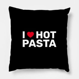 I Love Hot Pasta Pillow