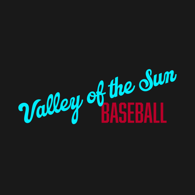 Valley of the Sun Baseball by Throwzack