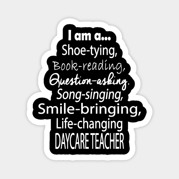 Daycare Teacher T-Shirt - Great Gift For Daycare Teachers Magnet by JensAllison