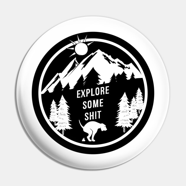 Explore some **** - A funny design for pet lovers and dog owners Pin by UmagineArts